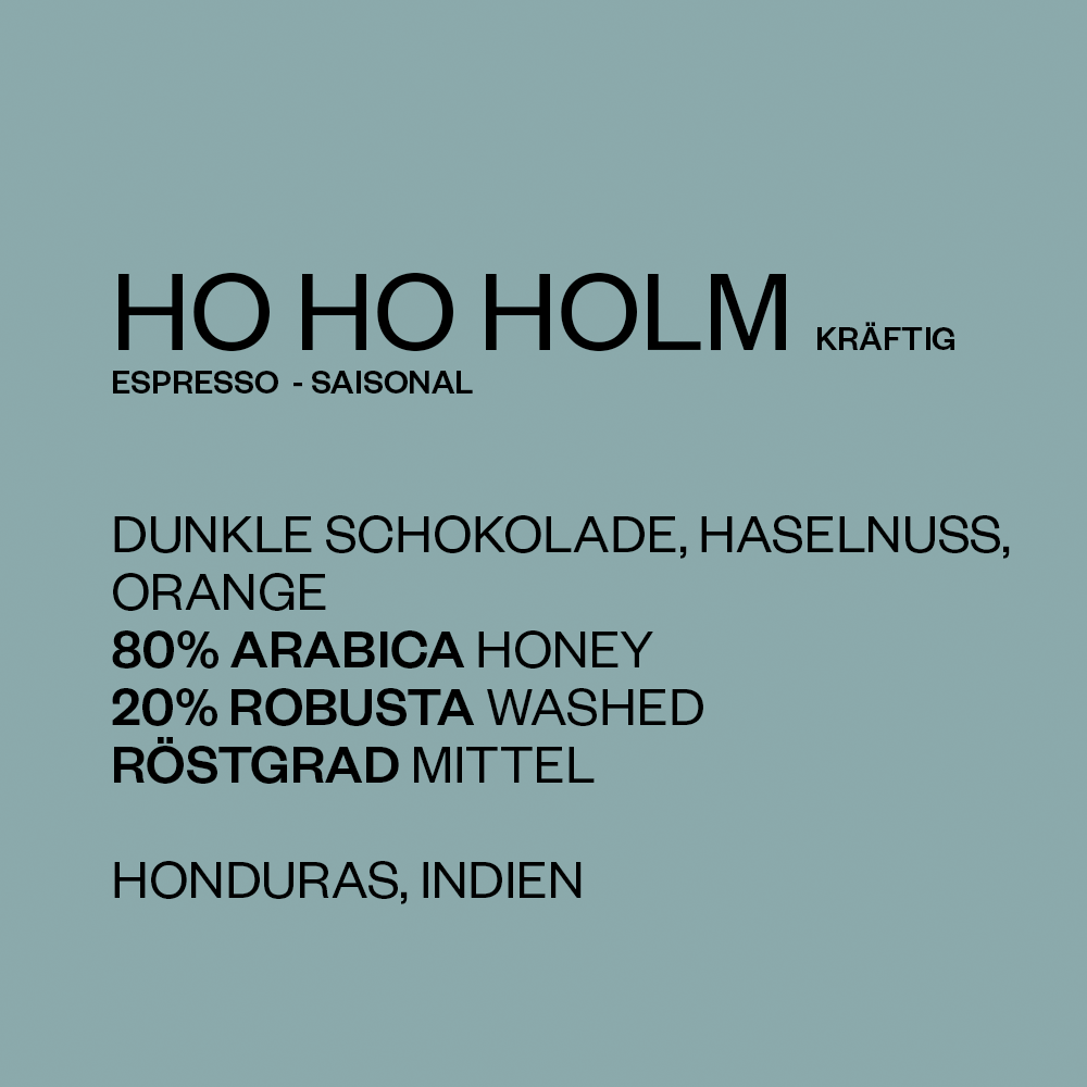 Ho Ho Holm Espresso | KRÄFTIG